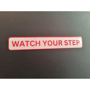 Watch Your Step Warning Caution Sign Sticker Waterproof Decal Vinyl (2 Pack)